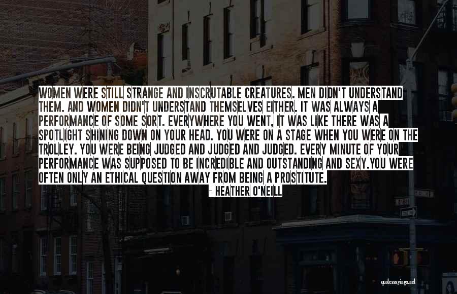 Society Is Judged Quotes By Heather O'Neill Society Is Judged Quotes By Heather O'Neill