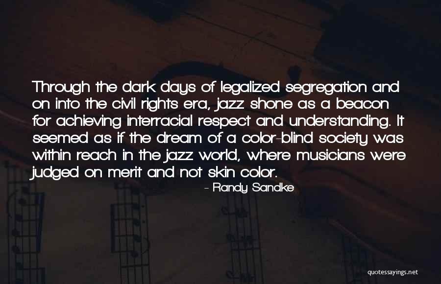 Society Is Judged Quotes By Randy Sandke Society Is Judged Quotes By Randy Sandke