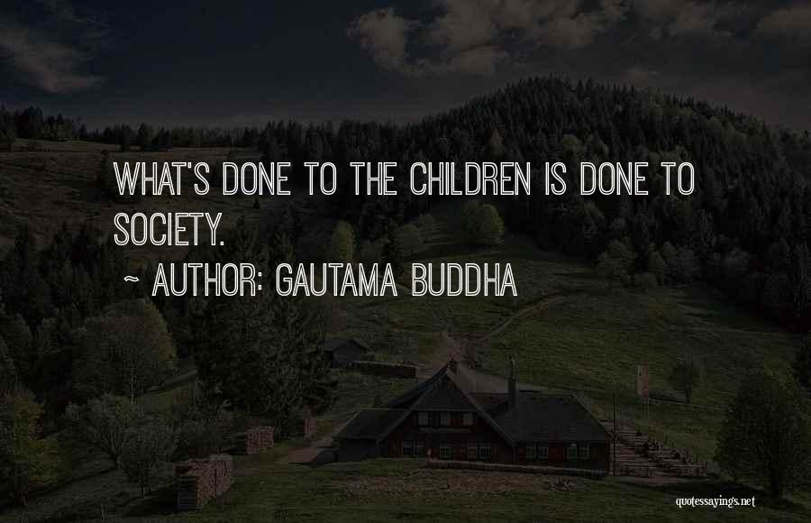 Society Is Quotes By Gautama Buddha