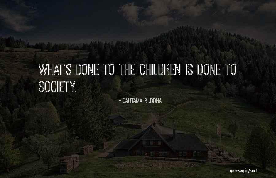 Society Is Quotes By Gautama Buddha Society Is Quotes By Gautama Buddha