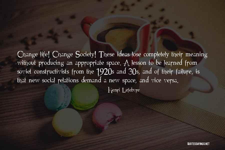 Society Is Quotes By Henri Lefebvre