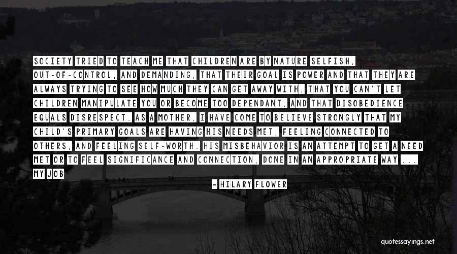 Society Is Quotes By Hilary Flower Society Is Quotes By Hilary Flower
