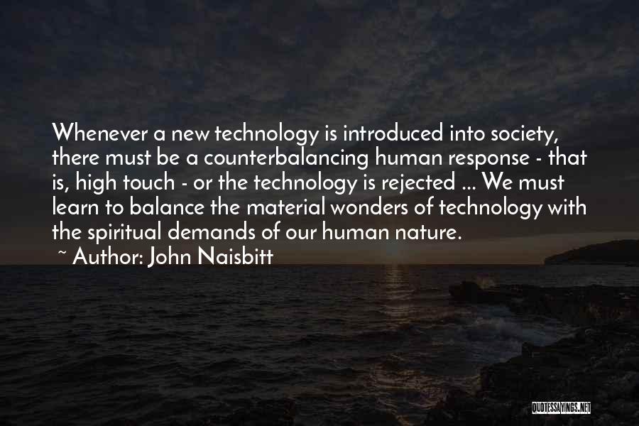 Society Is Quotes By John Naisbitt
