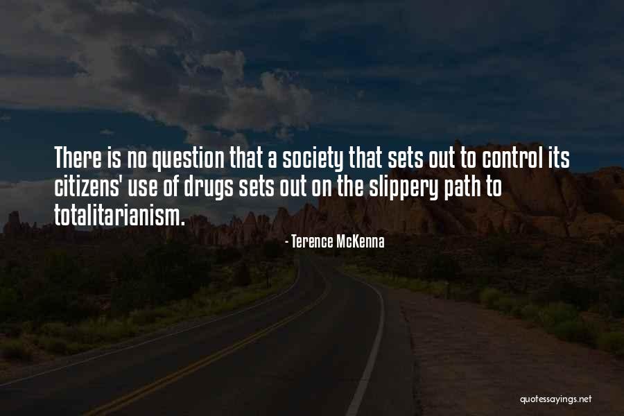 Society Is Quotes By Terence McKenna Society Is Quotes By Terence McKenna
