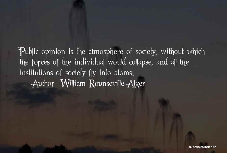 Society Is Quotes By William Rounseville Alger