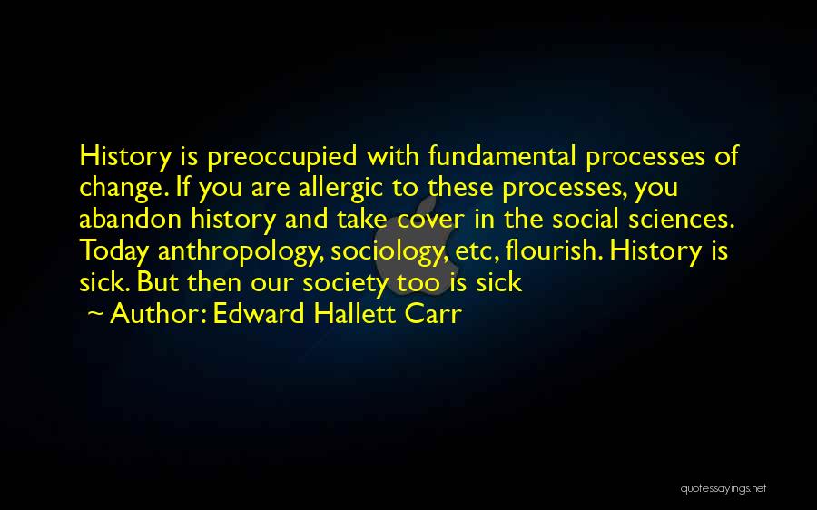 Society Is Sick Quotes By Edward Hallett Carr