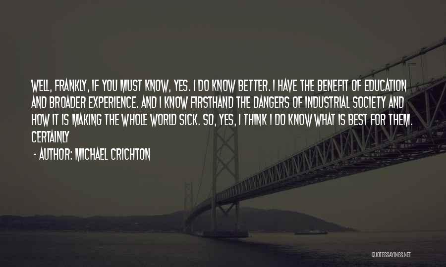 Society Is Sick Quotes By Michael Crichton