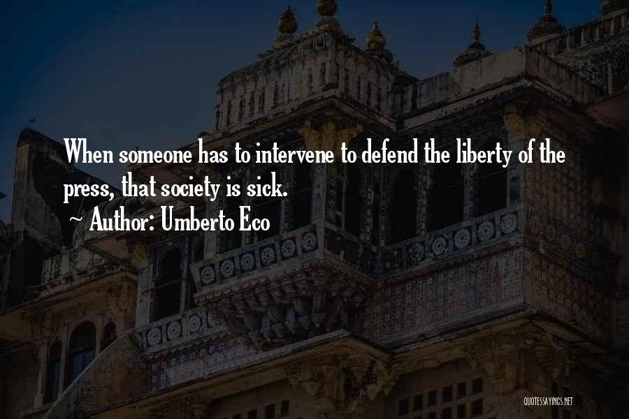 Society Is Sick Quotes By Umberto Eco