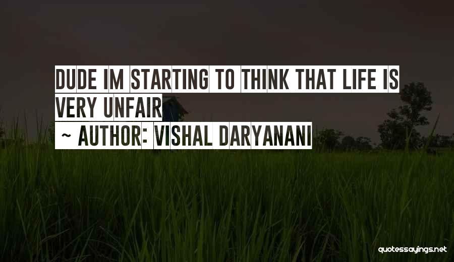 Society Is Unfair Quotes By Vishal Daryanani