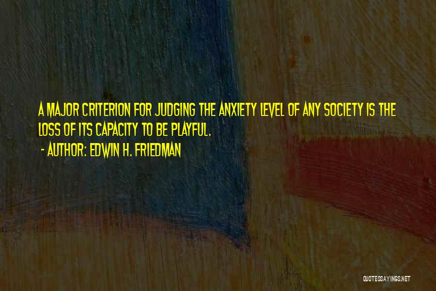 Society Judging Quotes By Edwin H. Friedman