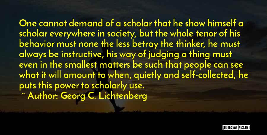 Society Judging Quotes By Georg C. Lichtenberg