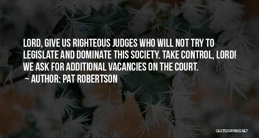 Society Judging Quotes By Pat Robertson