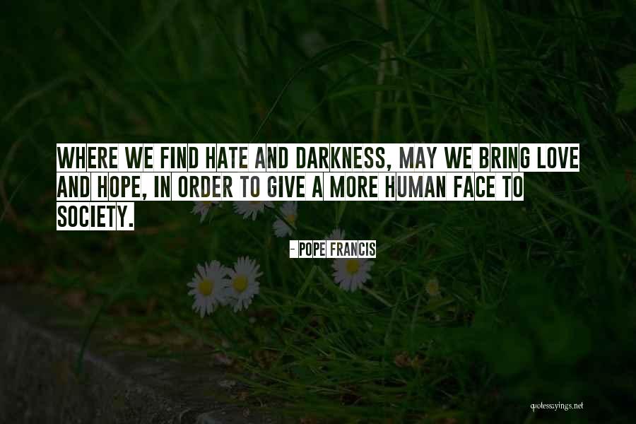 Society Love Quotes By Pope Francis Society Love Quotes By Pope Francis