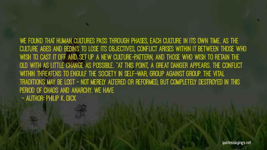 Society Needs To Change Quotes By Philip K. Dick