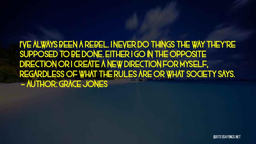 Society Says Quotes By Grace Jones