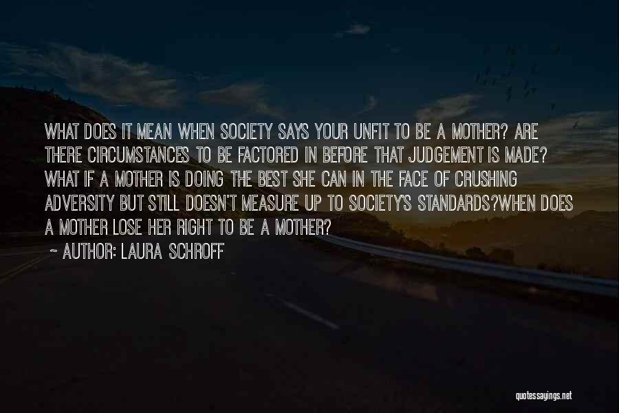 Society Says Quotes By Laura Schroff
