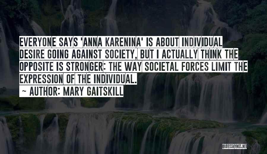 Society Says Quotes By Mary Gaitskill