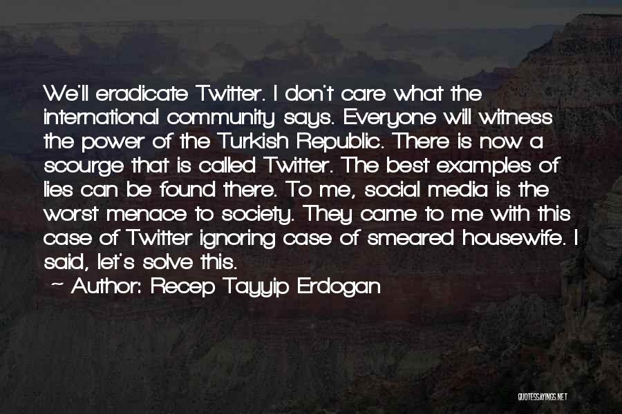 Society Says Quotes By Recep Tayyip Erdogan