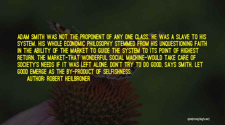 Society Says Quotes By Robert Heilbroner