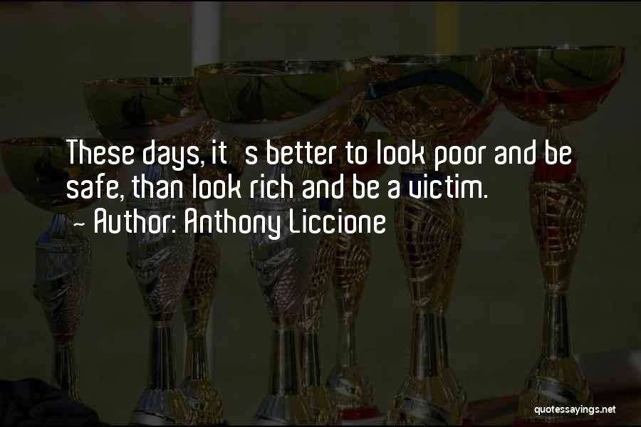 Society These Days Quotes By Anthony Liccione