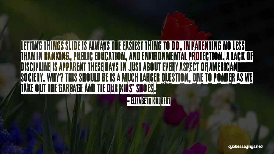 Society These Days Quotes By Elizabeth Kolbert