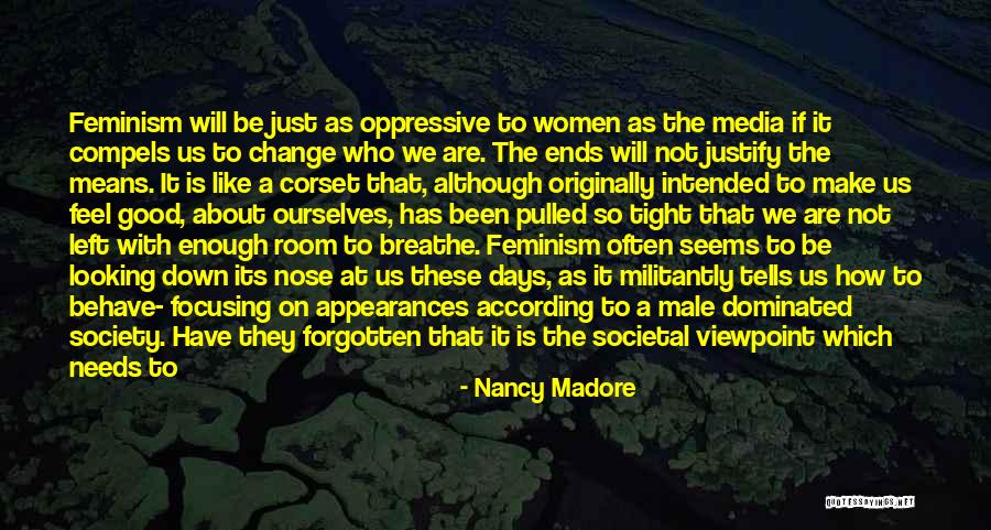 Society These Days Quotes By Nancy Madore