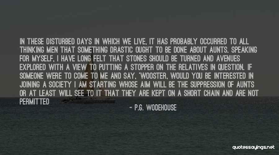 Society These Days Quotes By P.G. Wodehouse