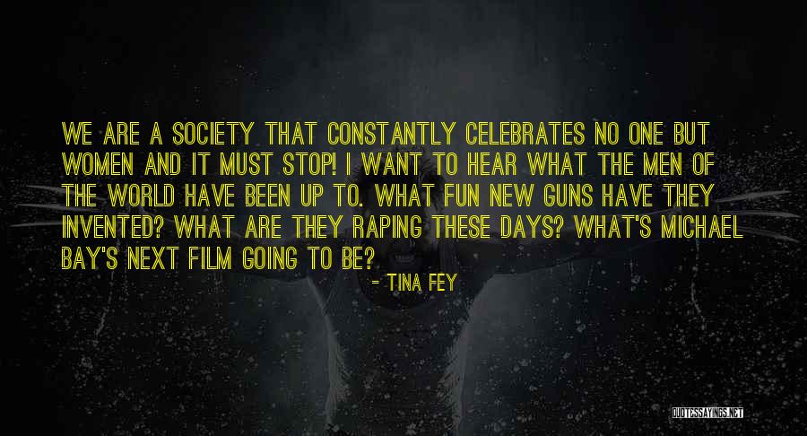 Society These Days Quotes By Tina Fey