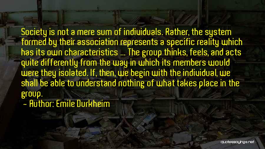 Society Thinks Quotes By Emile Durkheim