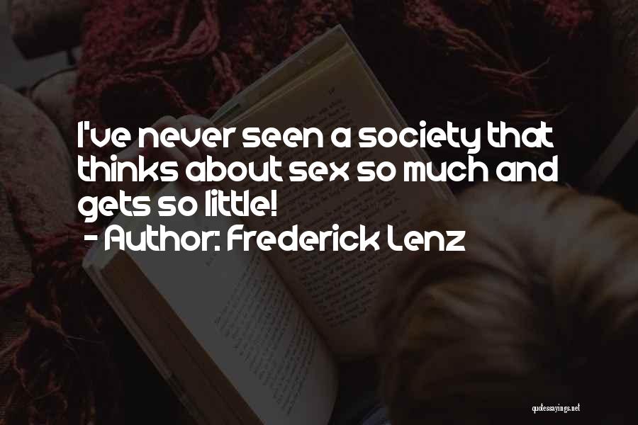 Society Thinks Quotes By Frederick Lenz