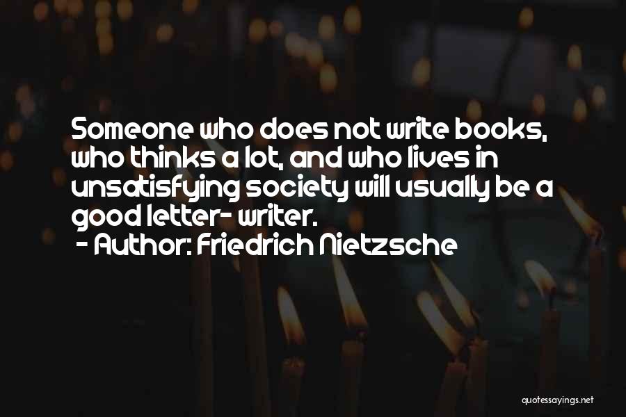 Society Thinks Quotes By Friedrich Nietzsche