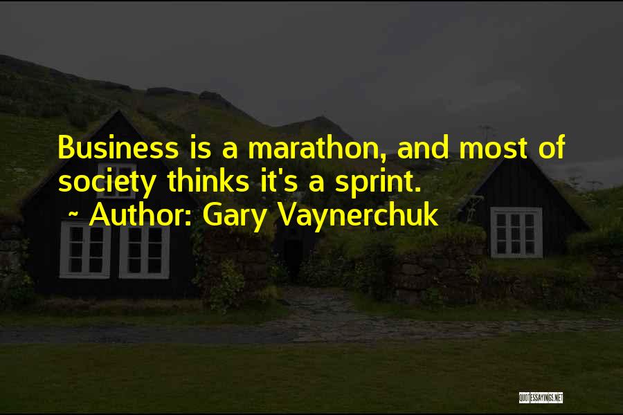 Society Thinks Quotes By Gary Vaynerchuk