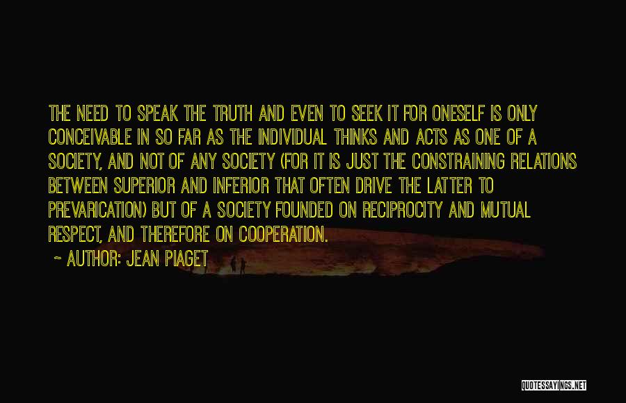 Society Thinks Quotes By Jean Piaget