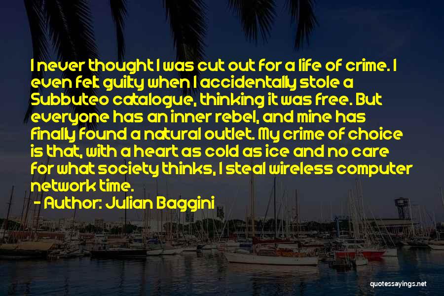 Society Thinks Quotes By Julian Baggini