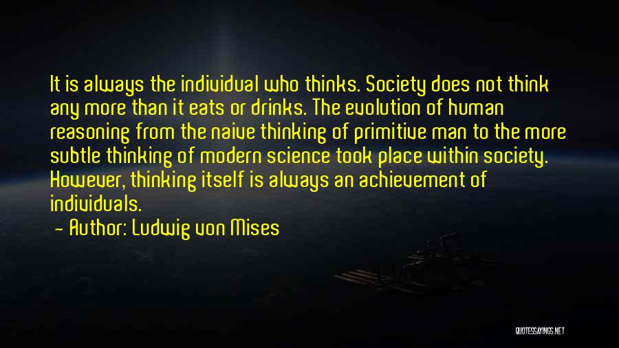 Society Thinks Quotes By Ludwig Von Mises