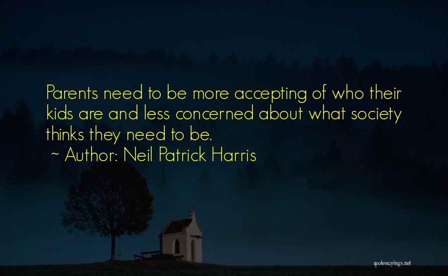 Society Thinks Quotes By Neil Patrick Harris