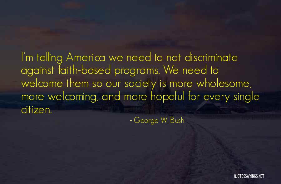 Society To Quotes By George W. Bush Society To Quotes By George W. Bush