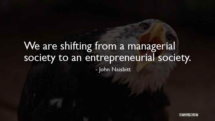 Society To Quotes By John Naisbitt Society To Quotes By John Naisbitt