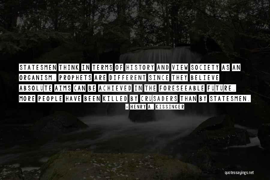 Society Views Quotes By Henry A. Kissinger Society Views Quotes By Henry A. Kissinger