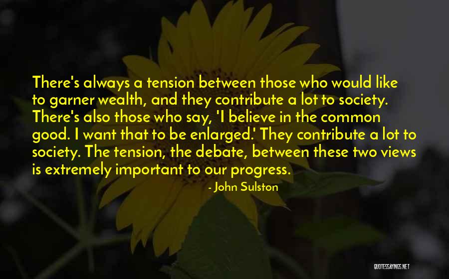 Society Views Quotes By John Sulston Society Views Quotes By John Sulston