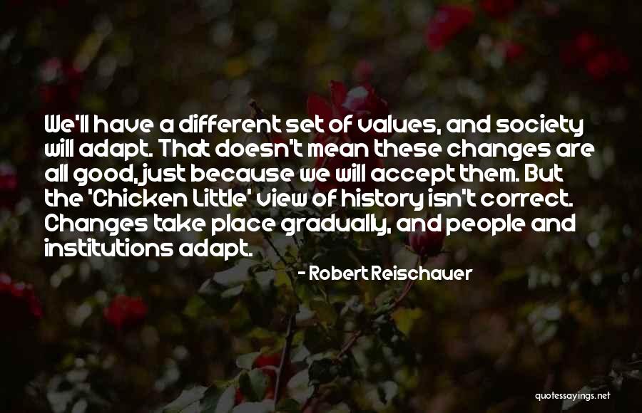 Society Views Quotes By Robert Reischauer Society Views Quotes By Robert Reischauer