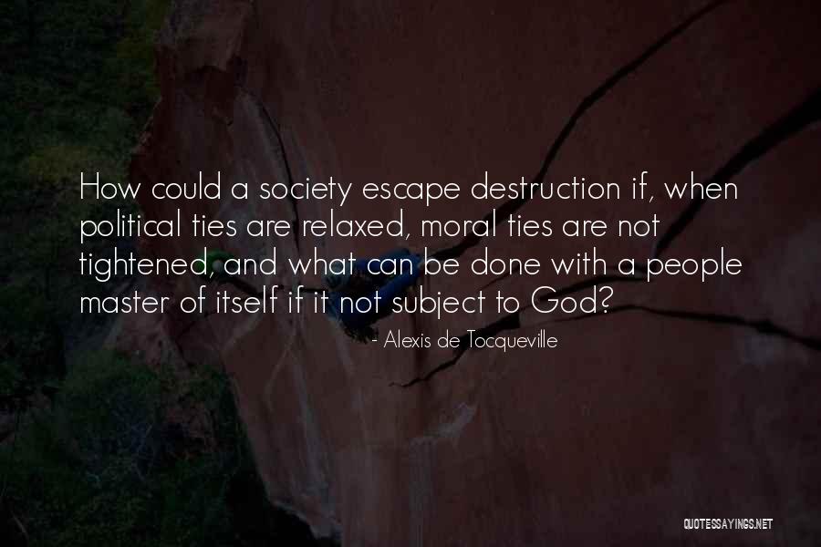 Society Wisdom Quotes By Alexis De Tocqueville