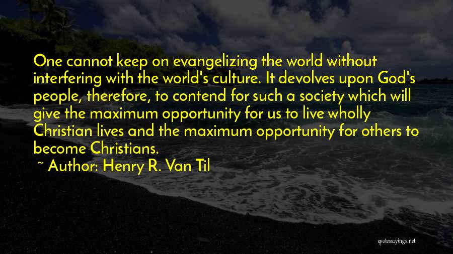 Society Without God Quotes By Henry R. Van Til