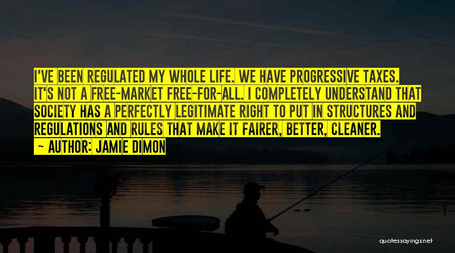 Society's Rules Quotes By Jamie Dimon