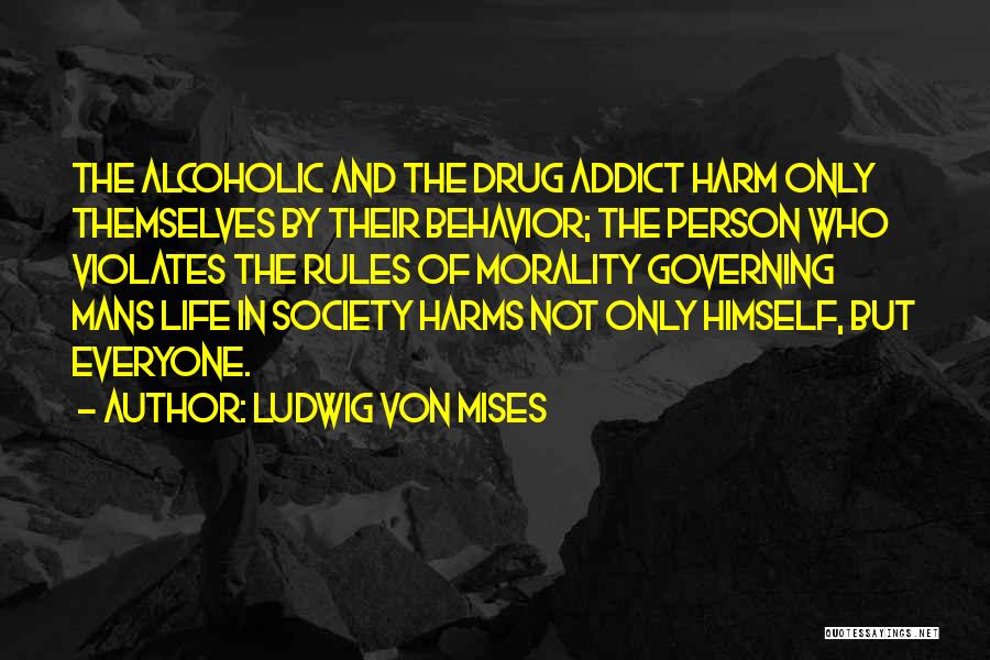 Society's Rules Quotes By Ludwig Von Mises