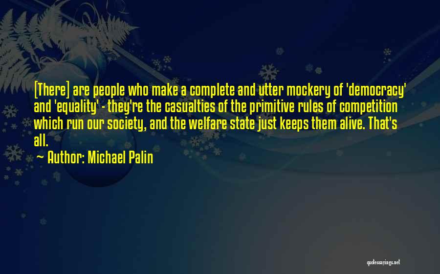 Society's Rules Quotes By Michael Palin