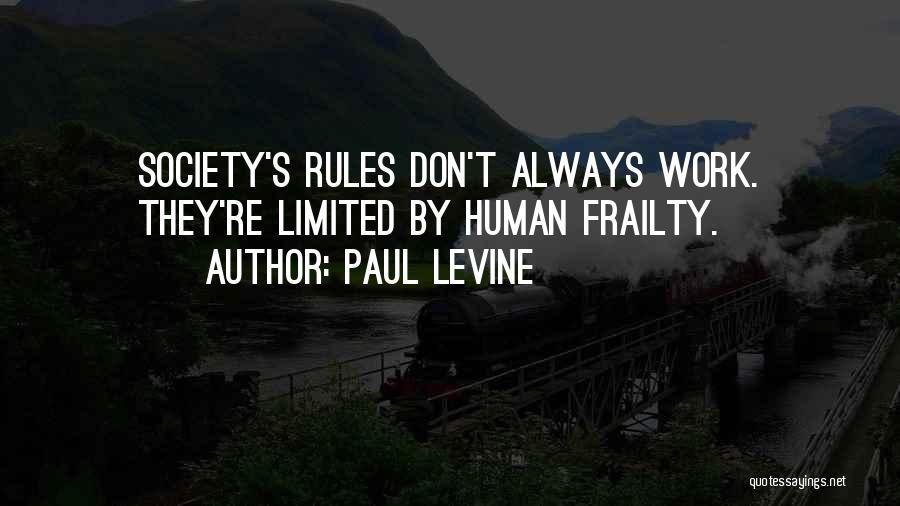 Society's Rules Quotes By Paul Levine