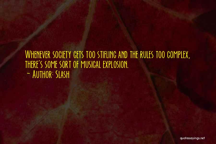 Society's Rules Quotes By Slash