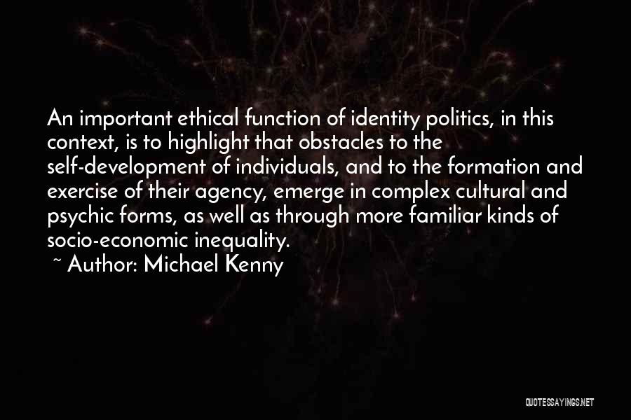 Socio Economic Quotes By Michael Kenny