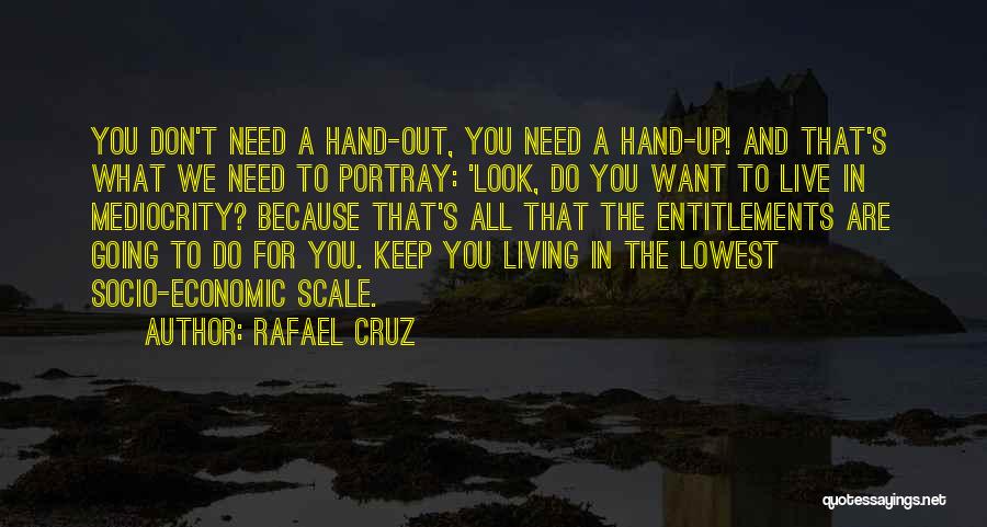 Socio Economic Quotes By Rafael Cruz